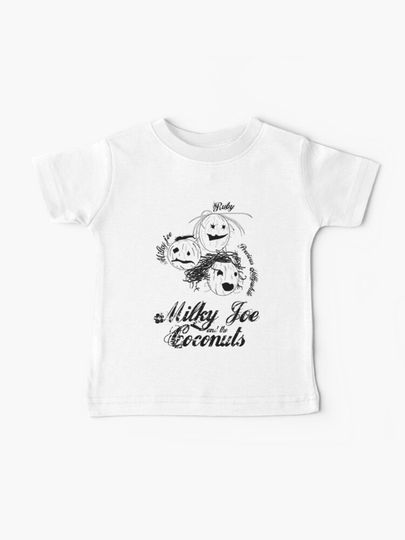 Discover Milky Joe and the Coconuts 2 | Baby T-Shirt