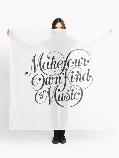 Discover Make Your Own Kind of Music - light | Scarf