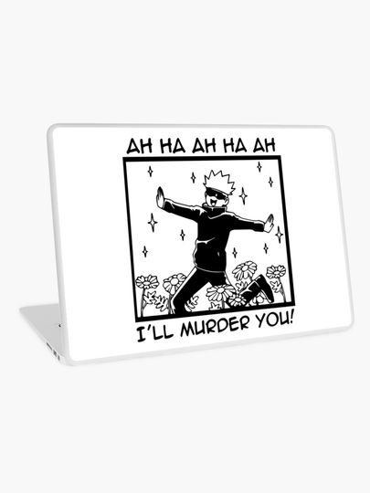 Discover AH HA AH HA I&apos;ll M*rder You | Laptop Skin