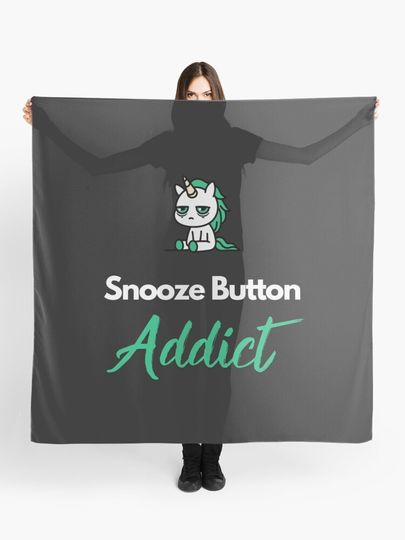 Discover Snooze Button ADDICT Quote - Playful, Fun Design  | Scarf