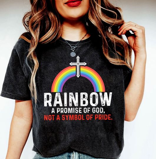 Discover Rainbow A Promise Of God Not A Symbol Of Pride Shirt