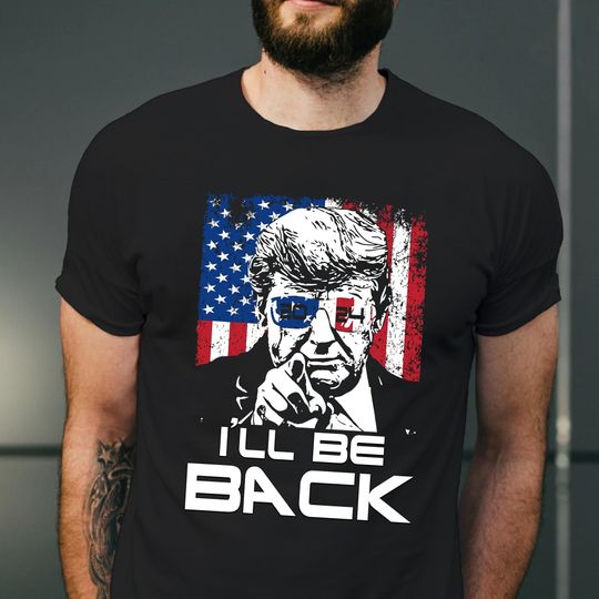 Discover I'll Be Back 2024 President T Shirt, 4th of July Shirt