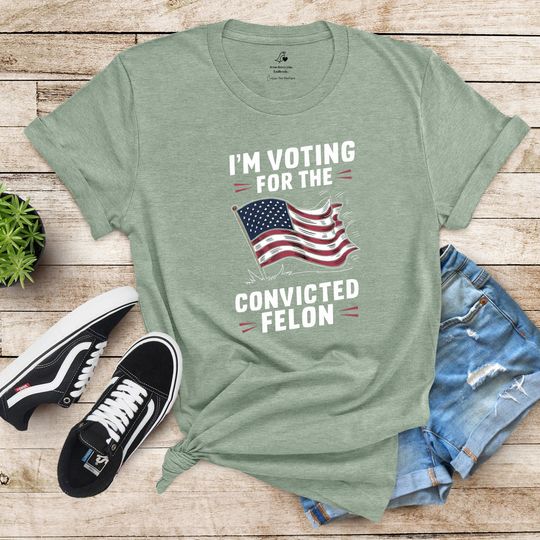 Discover Trump Convicted Felon T-Shirt 2024 Trump Shirt Republican