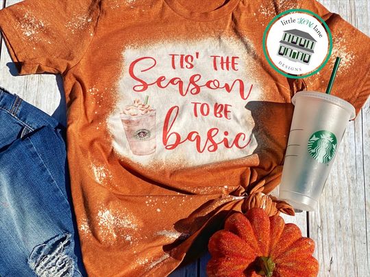 Discover Tis the Season to be Basic | Bleached Shirt