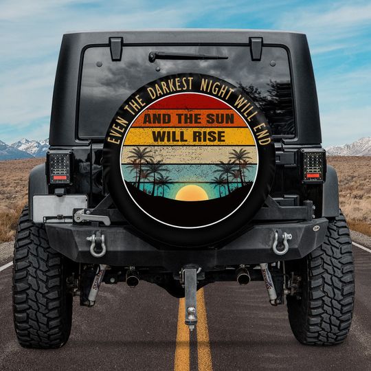 Discover Even The Darkest Night Will End Spare Tire Cover