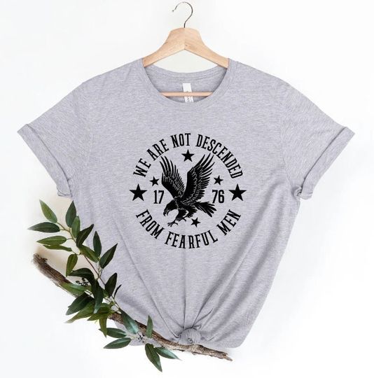 Discover We Are Not Descended from Fearful Men,Conservative Shirt, Patriotic Shirt