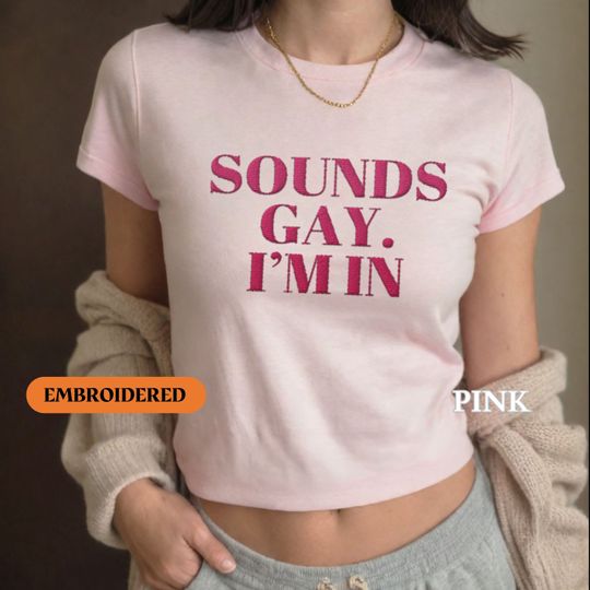 Discover Lesbian Pride Baby Tee Shirt,  Sounds Gay I'm In Crop Top