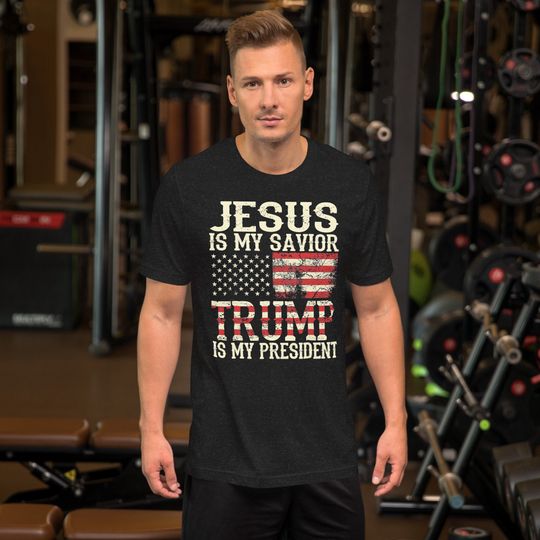 Discover Jesus is my saviour T Shirt, Trump is my president T Shirt