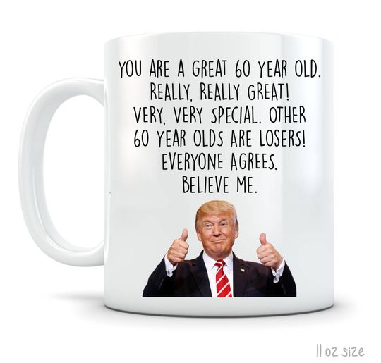 Discover Funny 60th Birthday Mug, Gift for Him Gift for Her, Trump Mug Sixtieth, Bday Coffee Mug