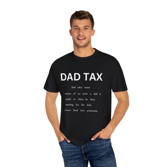 Discover Dad Tax MENS T-shirt gift Father's Day gift Funny Dad