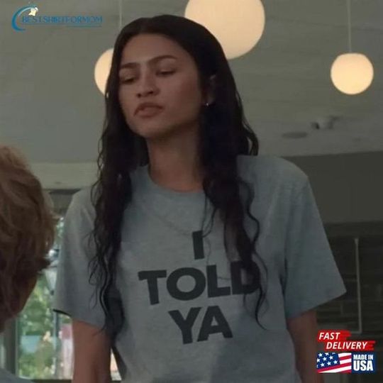 Discover I TOLD YA -  Challengers Shirt, Zendaya Movie Tee, Mike Faist