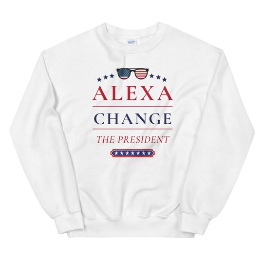 Discover Alexa Change The President Shirt,Presidential tee