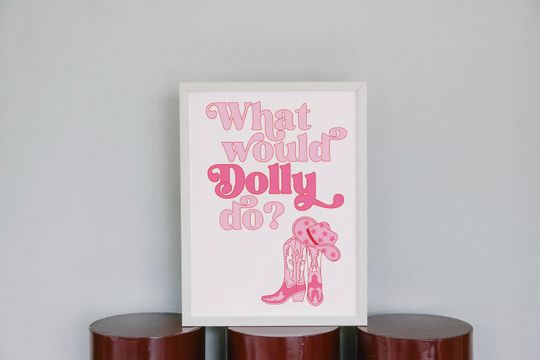 Discover What would Dolly do poster cowboy boots art