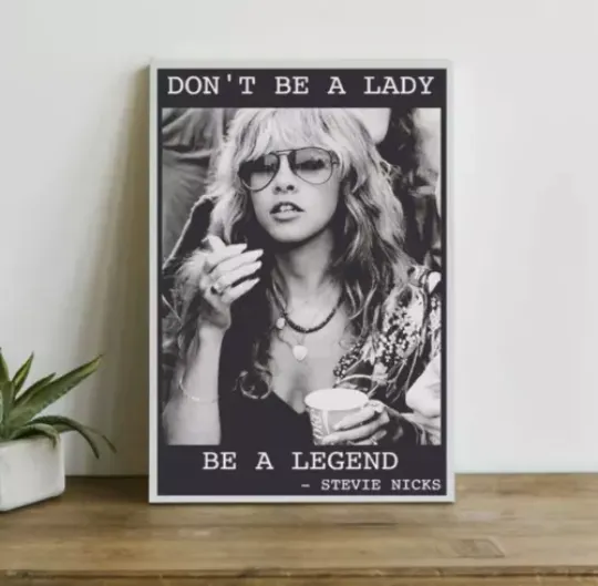 Discover Stevie Nicks 2024 Tour Don’t Be A Lady Be A Legend Poster