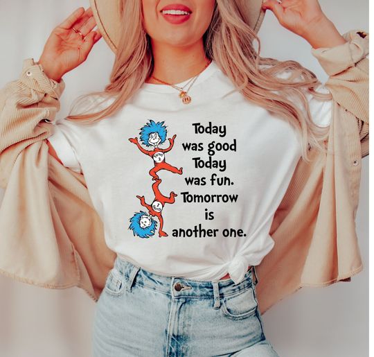 Discover Dr Seuss Shirt, Today was good Today was fun Tomorrow is another one Tee