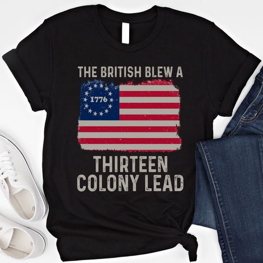 Discover Funny 4th Of July Shirt The British Blew A Thirteen Colony Lead ShirtT-Shirt