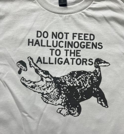 Discover Do Not Feed Alligators Tshirt, Funny Shirt