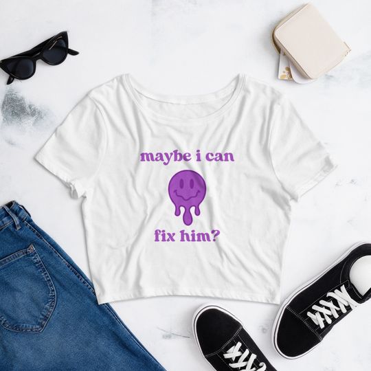 Discover Maybe I Can Fix Him? Crop Tee