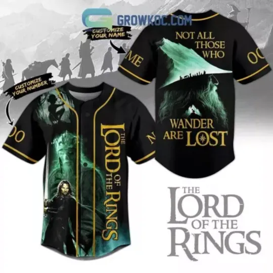 Discover The Lord Of The Rings Not All Those Who Wander Are Lost Baseball Jersey