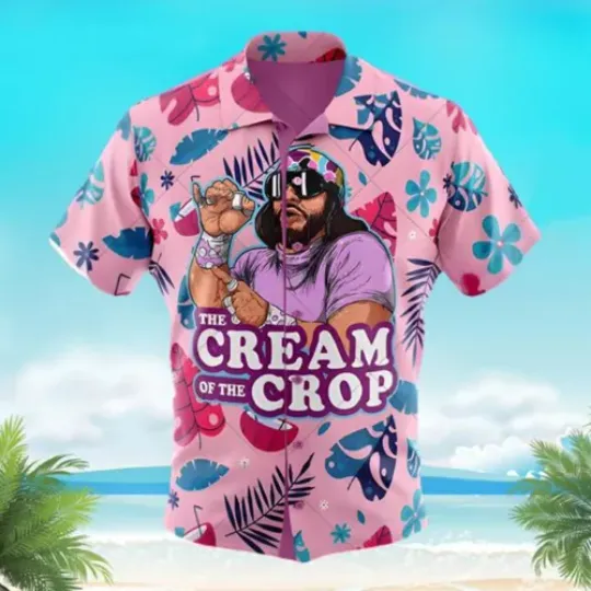 Discover Macho Man Cream Of The Crop Hawaiian Shirts, Beach Hawaii Shirt