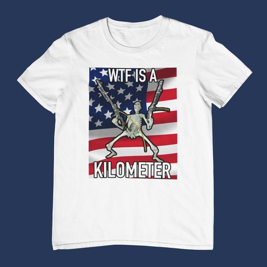 Discover WTF is a Kilometer Skeleton - Unisex T-Shirt