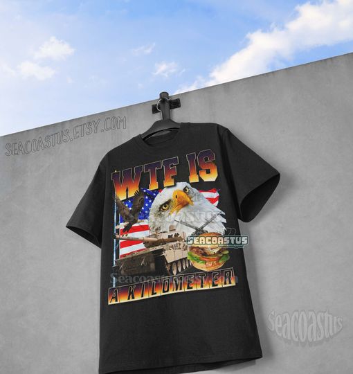 Discover WTF Is A Kilometer Meme Shirt, USA Shirts, 4th Of July Shirt