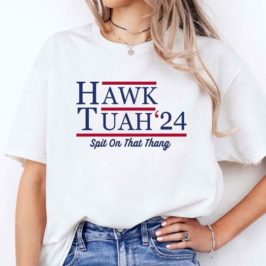 Discover Hawk Tuah Shirt Hawk Tuah 2024 Spit On That Thang