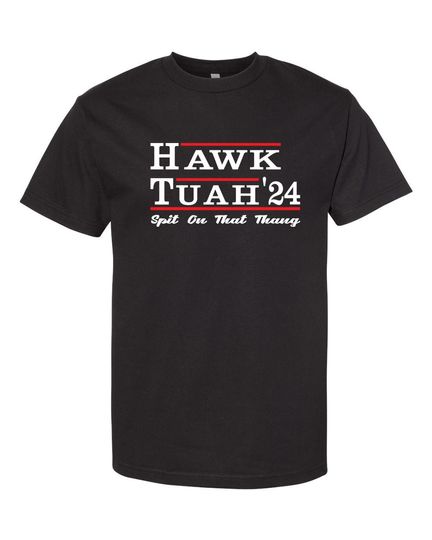 Discover Hawk Tuah T-Shirt , Funny Meme Quote Shirt, Funny Lady's Shirt