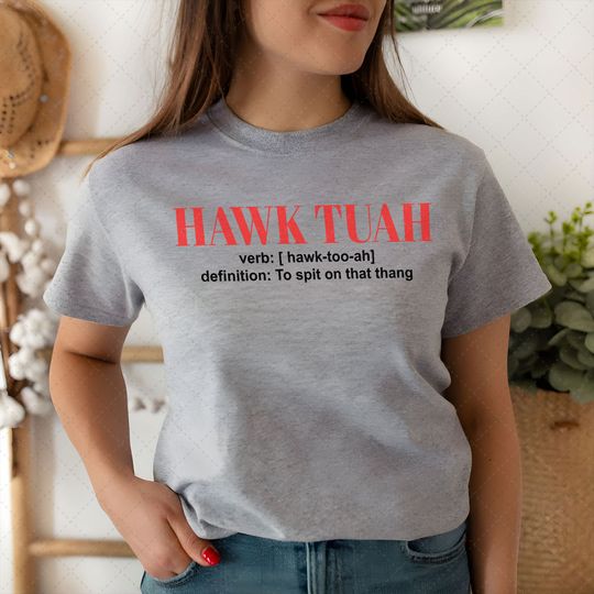 Discover Hawk Tuah Spit on That Thang Shirt – 2024 Design