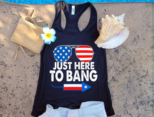Discover 4th of July Ladies Tank Top - Funny Fireworks Just Here To Bang Shirts