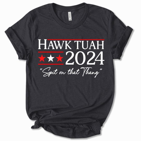 Discover Hawk Tuah Shirt, Spit On That Thang Shirt, Hawk Tuah 24, Funny Viral Shirt, HawkTuah