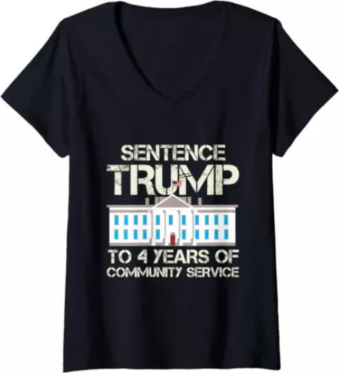 Discover Funny Sentence Trump To 4 Years Of Community Service Ladies' V-Neck Tshirt