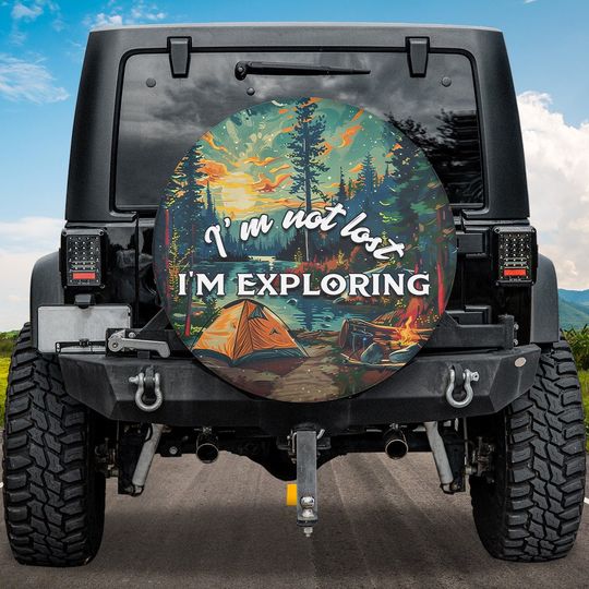 Discover I'm Not Lost I'm Exploring Camping Spare Tire Cover, Drive Slow Camping
