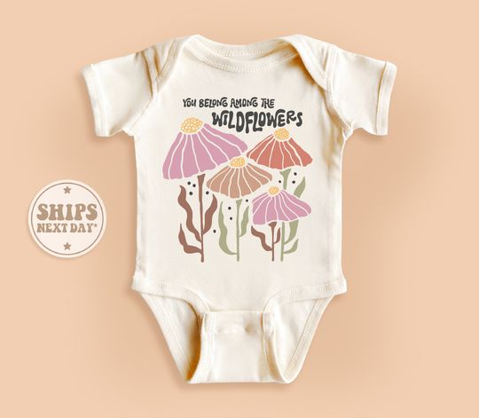 Discover You Belong Among The Wildflowers Baby Onesie, Plant Lover Baby Bodysuit
