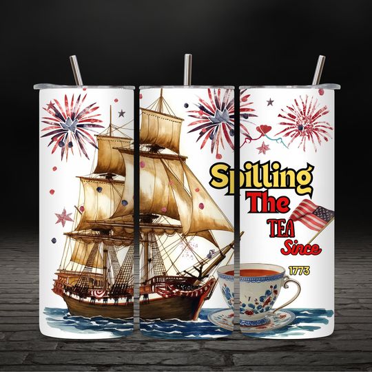 Discover Spilling the tea since 1773 20oz skinny tumbler, 4th of July America Tumbler