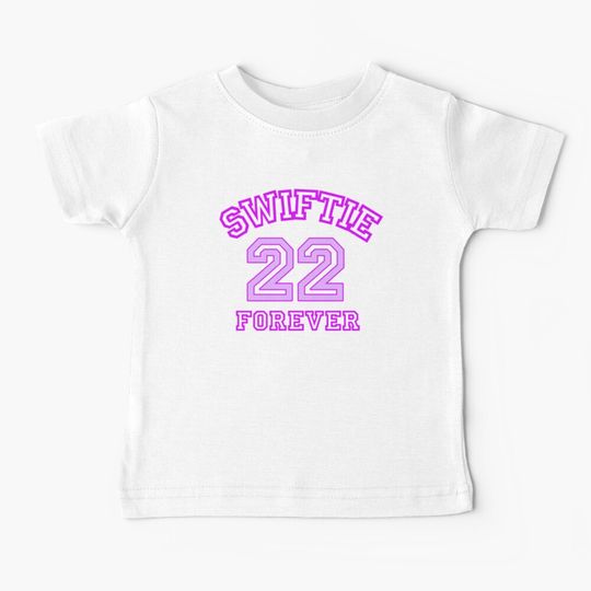 Discover Swiftie, feeling 22,twenty two, swifie forever Baby T-Shirt