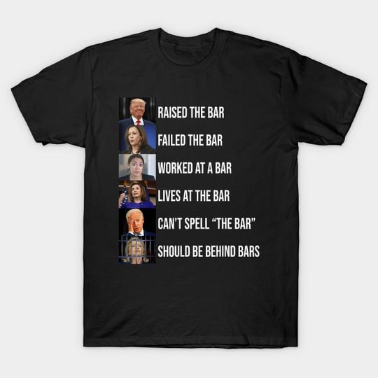 Discover Trump Raised the Bar T-Shirt