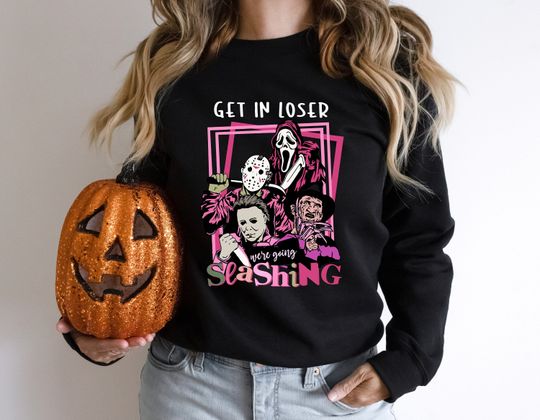 Discover Get In Loser We're Going Slashing Shirt, Horror Halloween Sweatshirt