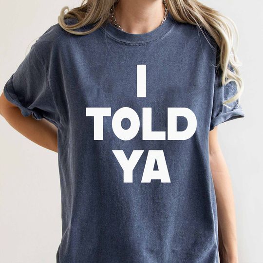 Discover I Told Ya T shirt, Black Girl Magic Shirt, Gift For Girl, I Told Ya Unisex Shirt