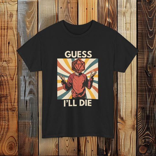 Discover Guess I'll die Dnd Shirt, Dnd Gift