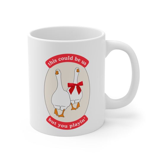 Discover This Could Be Us, But You Playin Mug | Silly Goose in Love | Geese Cartoon Red Ribbon