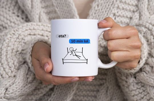 Discover Funny Coffee Mug, Im Going To Be Late