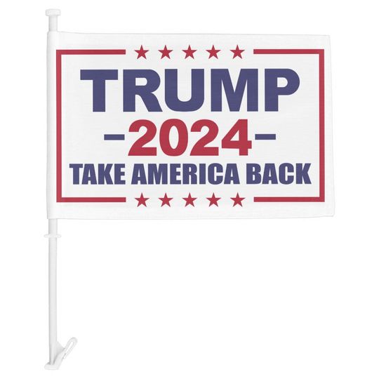 Discover Trump 2024 Take America Back Car Flag