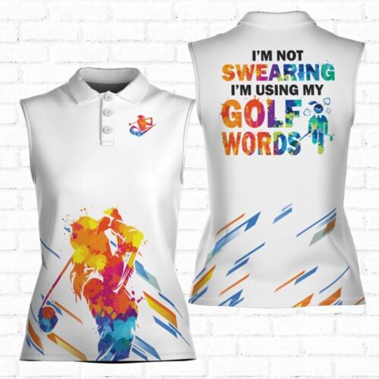 Discover I'm Not Swearing I'm Using My Golf Words Watercolor 3D Women Sleeveless Polo