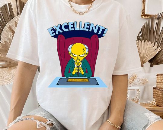 Discover The Simpsons Mr Burns' Catchphrase Excellent  Shirt, The Simpsons Monty Burns Mr Burns Excellent Shirt