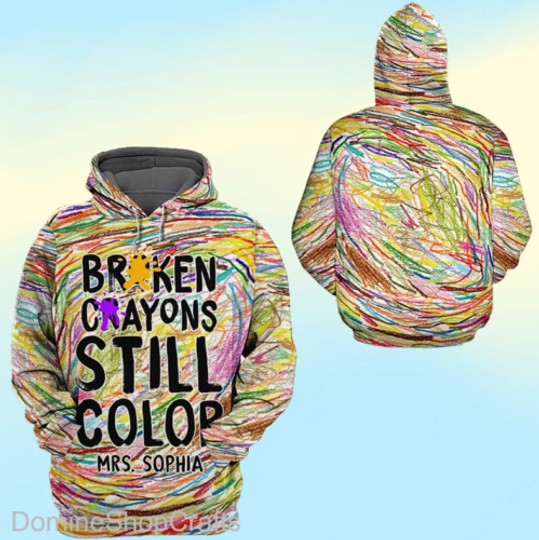 Discover Broken Crayons Still Color 3D Hoodie, Custom Name Shirt, Mental Health