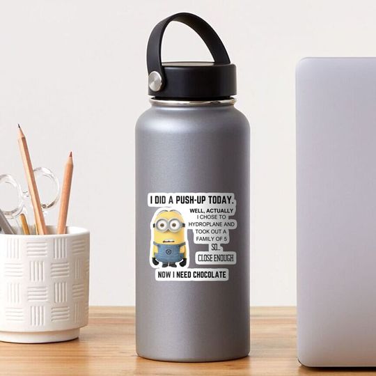 Discover I Did A Push-Up Today Minion Meme Sticker