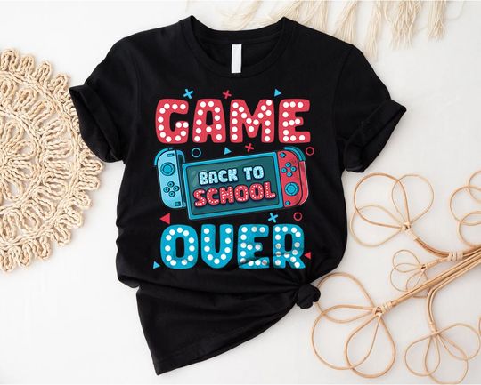 Discover Game Over Back To School Shirt, Back to School Shirt