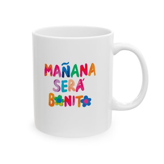 Discover Coffee mug, Karol G, Tomorrow will be nice