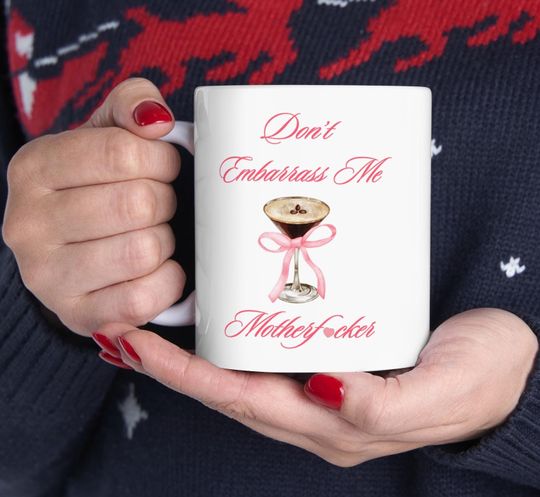 Discover Don't Embarrass Me Motherf*cker Sabrina Espresso Ceramic Mug
